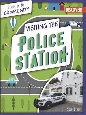 cover image of Visiting the Police Station